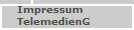   Impressum
    TelemedienG